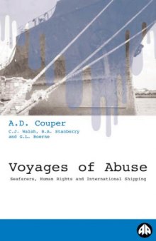 Voyages of Abuse: Seafarers, Human Rights and International Shipping (Labour & Society International)