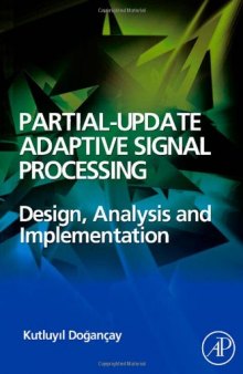 Partial-Update Adaptive Signal Processing Design Analysis and Implementation