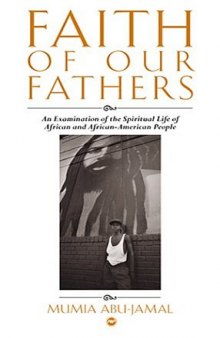 Faith of Our Fathers: An Examination of the Spiritual Life of African and African-American People