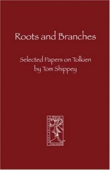 Roots and Branches: Selected Papers on Tolkien