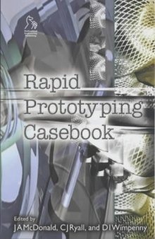 Rapid Prototyping Casebook (Casebook S.)