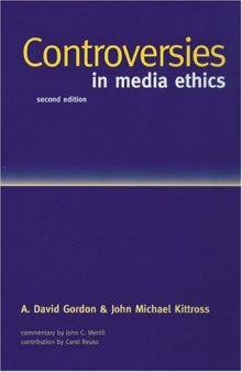 Controversies in Media Ethics (2nd Edition)