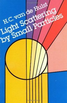 Light Scattering by Small Particles (Structure of Matter Series.)