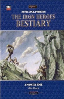 The Iron Heroes Bestiary (Dungeons & Dragons d20 3.5 Fantasy Roleplaying, Iron Heroes Setting)