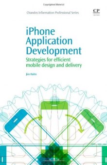 Iphone Application Development. Strategies for Efficient Mobile Design and Delivery