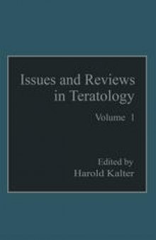 Issues and Reviews in Teratology: Volume 1