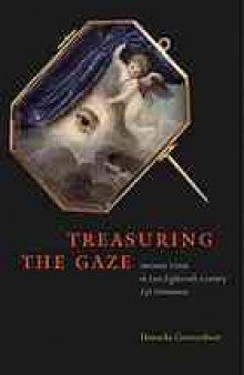 Treasuring the gaze : intimate vision in late eighteenth-century eye miniatures
