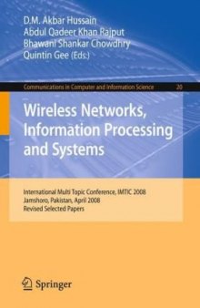 Wireless Networks Information Processing and Systems: First International Multi Topic Conference, IMTIC 2008 Jamshoro, Pakistan, April 11-12, 2008 ... in Computer and Information Science)