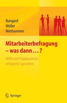 Mitarbeiterbefragung - was dann...? MAB und Folgeprozesse erfolgreich gestalten (German Edition)