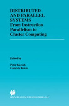 Distributed and Parallel Systems: From Instruction Parallelism to Cluster Computing