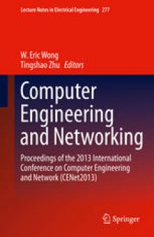 Computer Engineering and Networking: Proceedings of the 2013 International Conference on Computer Engineering and Network (CENet2013)