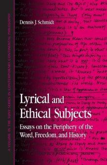 Lyrical and Ethical Subjects: Essays on the Periphery of the Word, Freedom, and History