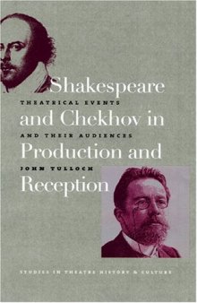 Shakespeare and Chekhov in Production and Reception: Theatrical Events and Their Audiences 