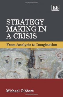 Strategy Making in a Crisis: From Analysis to Imagination