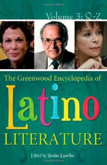 The Greenwood Encyclopedia of Latino Literature  Three Volumes   3 volumes