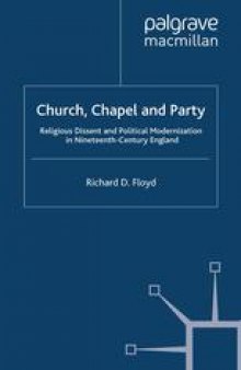 Church, Chapel and Party: Religious Dissent and Political Modernization in Nineteenth-Century England
