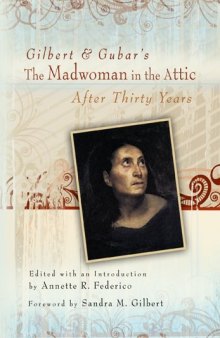 Gilbert and Gubar's the Madwoman in the Attic After Thirty Years