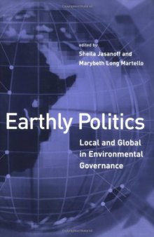 Earthly Politics: Local and Global in Environmental Governance