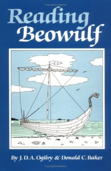 Reading Beowulf: An Introduction to the Poem, Its Background and Its Style