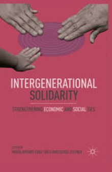 Intergenerational Solidarity: Strengthening Economic and Social Ties