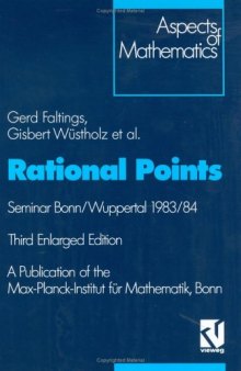 Rational points: Seminar Bonn/Wuppertal 1983/84 (Aspects of mathematics)