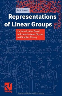 Representations of linear groups. Introduction based on examples from physics and number theory