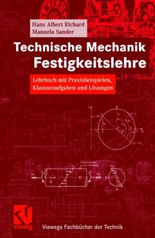 Technische Mechanik - Festigkeitslehre - Lehrbuch mit Praxisbeispielen, Klausuraufgaben und Lösungen