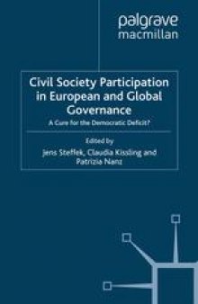 Civil Society Participation in European and Global Governance: A Cure for the Democratic Deficit?