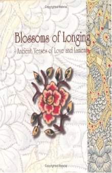Blossoms of Longing: Ancient Verses of Love and Longing