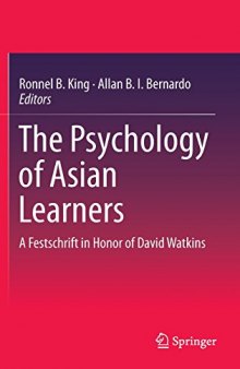 The Psychology of Asian Learners: A Festschrift in Honor of David Watkins