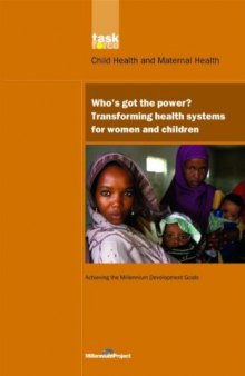 Whos Got the Power?: Transforming Health Systems for Women and Children (UN Millennium Project)