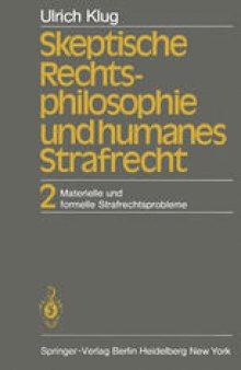 Skeptische Rechtsphilosophie und humanes Strafrecht: Band 2: Materielle und formelle Strafrechtsprobleme