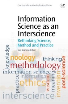 Information Science as an Interscience: Rethinking Science, Method and Practice