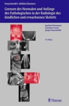 Grenzen des Normalen und Anfänge des Pathologischen in der Radiologie des kindlichen und erwachsenen Skeletts