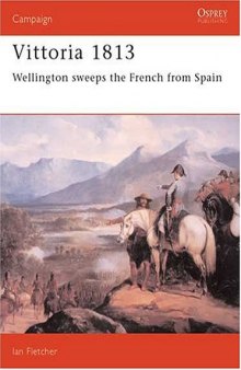 Vittoria 1813: Wellington Sweeps the French from Spain