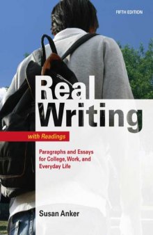 Real Writing with Readings: Paragraphs and Essays for College, Work, and Everyday Life, 5th Edition    