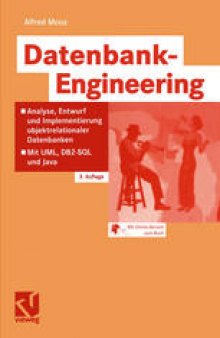 Datenbank-Engineering: Analyse, Entwurf und Implementierung objektrelationaler Datenbanken — Mit UML, DB2-SQL und Java