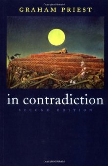 In Contradiction: A Study of the Transconsistent, 2nd edition