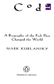 COD: A Biography of the Fish that Changed the World
