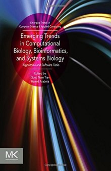 Emerging trends in computational biology, bioinformatics, and systems biology : algorithms and software tools