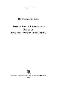 Robust Speech Recognition Based on Spectro-Temporal Processing