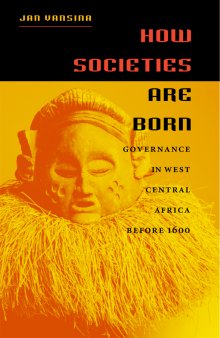 How societies are born: governance in West Central Africa before 1600