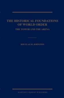 The Historical Foundations of World Order: The Tower and the Arena