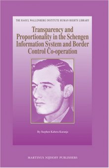 The Schengen Information System and Border Control Co-operation: A Transparency and Proportionality Evaluation 