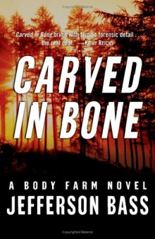 Carved in Bone: A Body Farm Novel (Body Farm Novels)