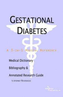 Gestational Diabetes - A Medical Dictionary, Bibliography, and Annotated Research Guide to Internet References
