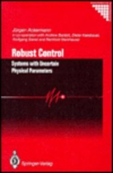 Robust Control: Systems With Uncertain Physical Parameters