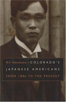 Colorado's Japanese Americans: From 1886 to the Present