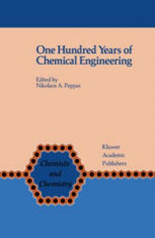 One Hundred Years of Chemical Engineering: From Lewis M. Norton (M.I.T. 1888) to Present