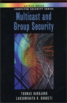 Multicast and Group Security (Artech House Computer Security Series)